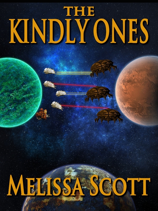 Title details for The Kindly Ones by Melissa Scott - Available
